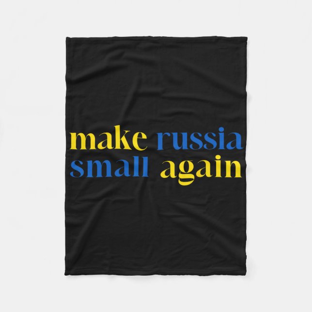 Make Russia Small Again Ukraine Flag Color  Fleece Blanket (Front)
