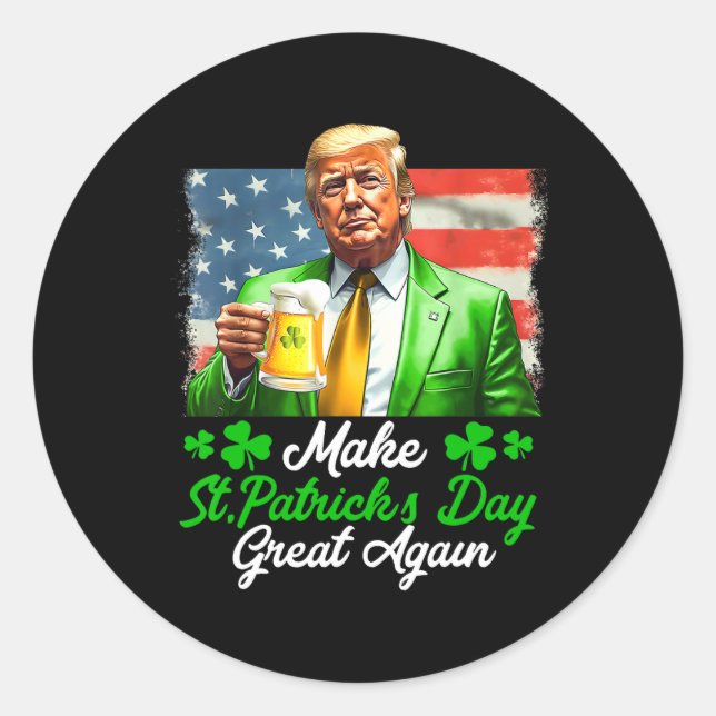 Make Saint Patrick's Day Great Again Usa Flag Funn Classic Round Sticker (Front)