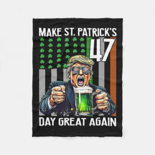 Make Saint St Patrick's Day Great Again Flag Funny Fleece Blanket