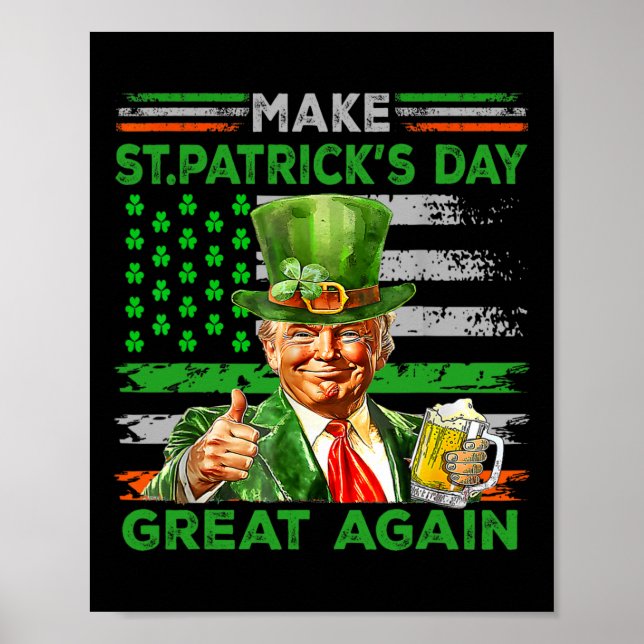 Make Saint St Patrick's Day Great Again Flag Funny Poster (Front)