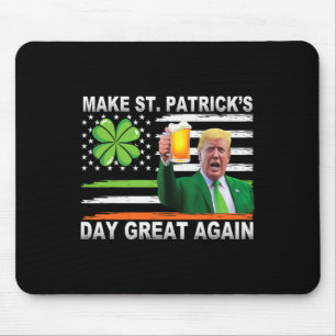 Make Saint St Patrick's Day Great Again Funny Trum Mouse Pad
