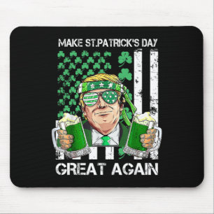 Make Saint St Patrick's Day Great Again Funny Trum Mouse Pad