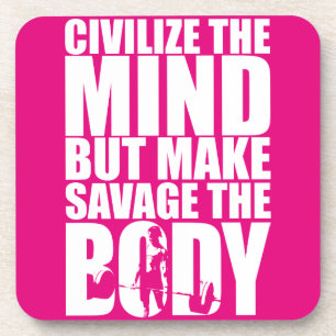 Make Savage The Body, Women's Workout Motivational Coaster