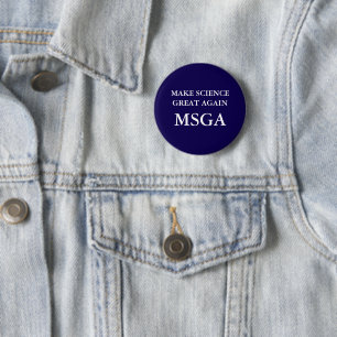 Make Science Great Again MSGA Typography Pinback 2 Inch Round Button