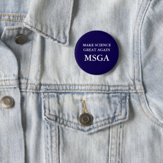 Make Science Great Again MSGA Typography Pinback 2 Inch Round Button