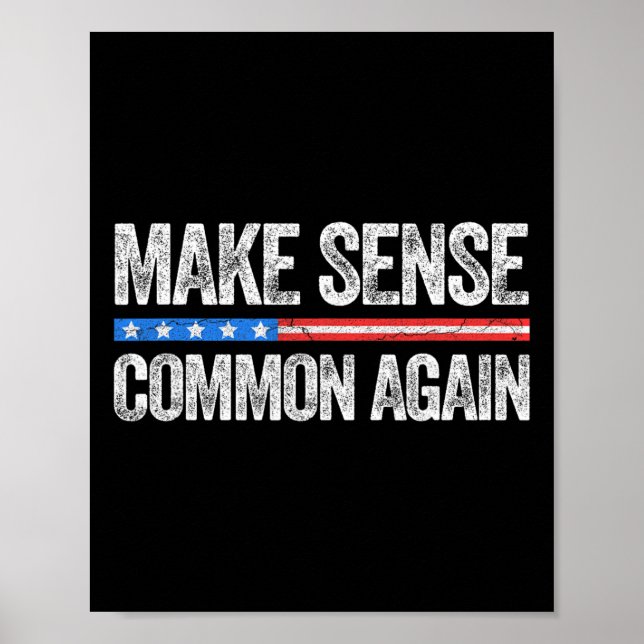 Make Sense Common Again Funny Us Patriotic 4th Of  Poster (Front)