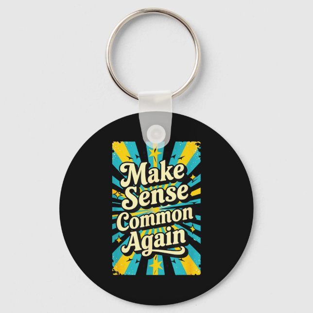 Make Sense Common Again  Keychain (Front)