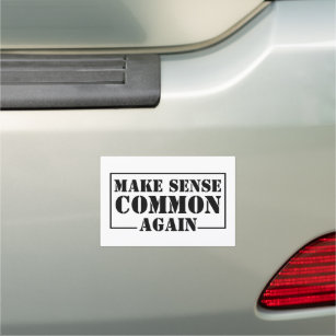 "Make Sense Common Again" Quote Black And White  Car Magnet