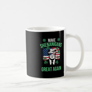 Make Shenanigans Great Again Donald Trump St Patri Coffee Mug