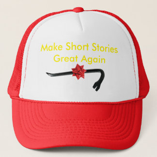 Make Short Stories Great Again Trucker Hat