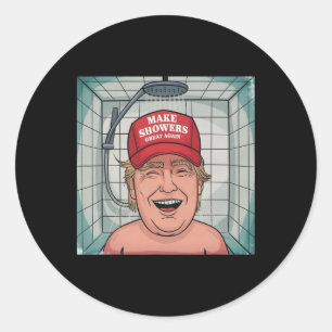 Make Showers Great Again1 Classic Round Sticker
