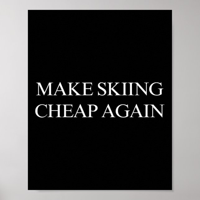 Make Skiing Cheap Again  Poster (Front)