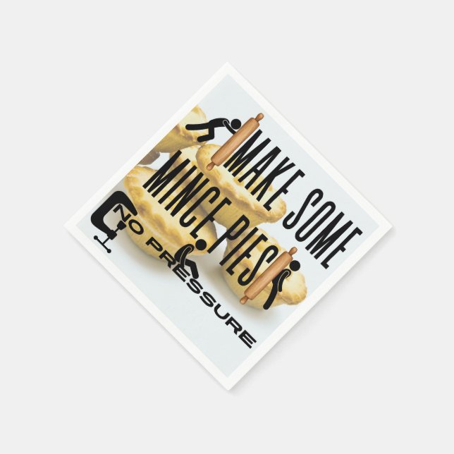 Make Some Mince Pies - NO PRESSURE Napkin (Corner)