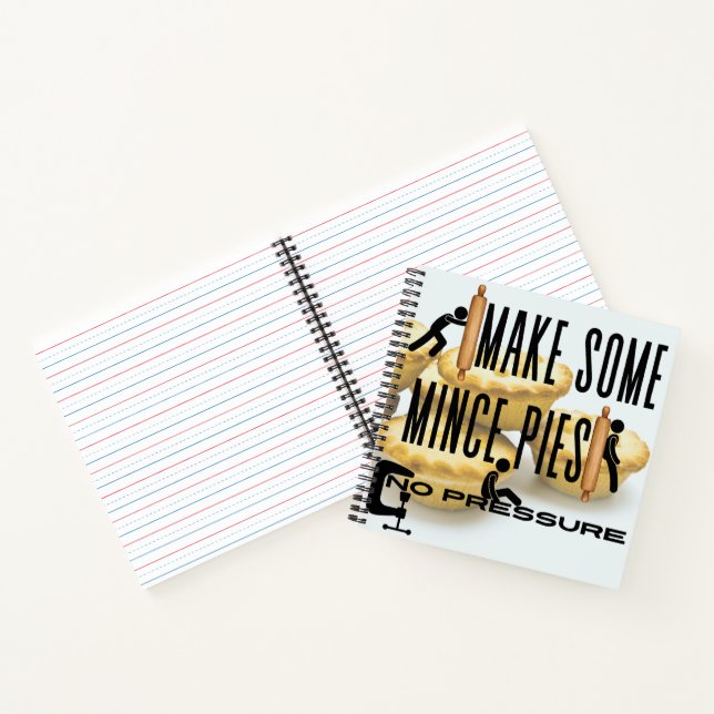 Make Some Mince Pies - No Pressure Notebook (Inside)