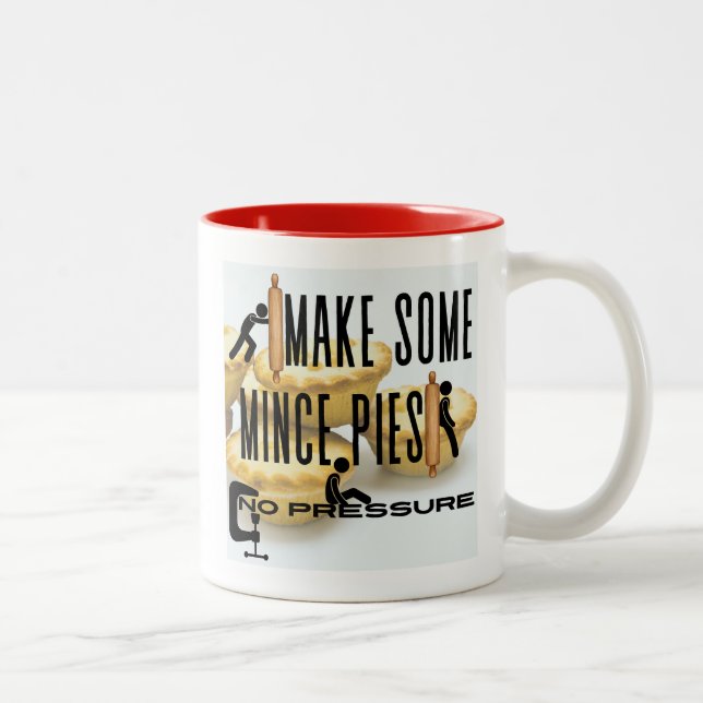 Make Some Mince Pies - NO PRESSURE Two-Tone Coffee Mug (Right)