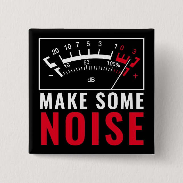 Make Some Noise: Stereo dB Metre 2 Inch Square Button (Front)
