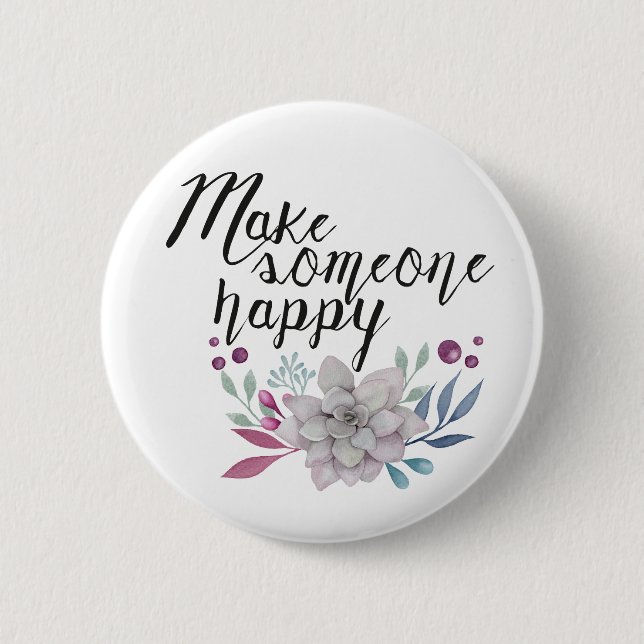 Make someone happy FLOWERS 2 Inch Round Button (Front)