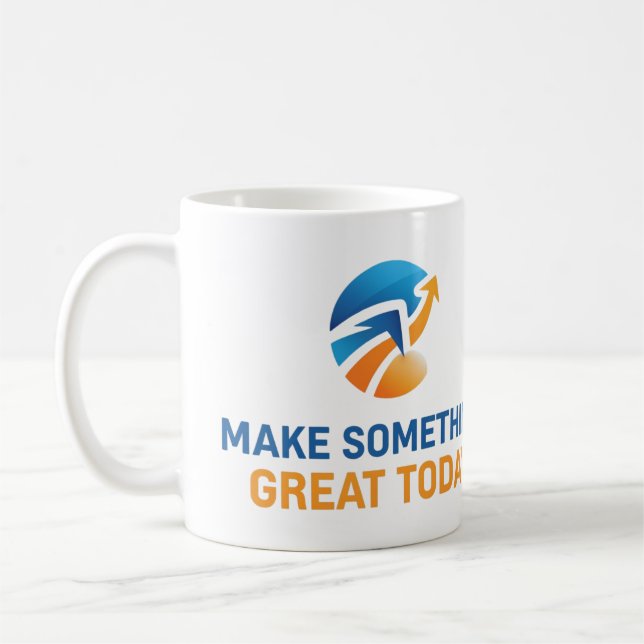 Make Something Great Today Coffee Mug (Left)