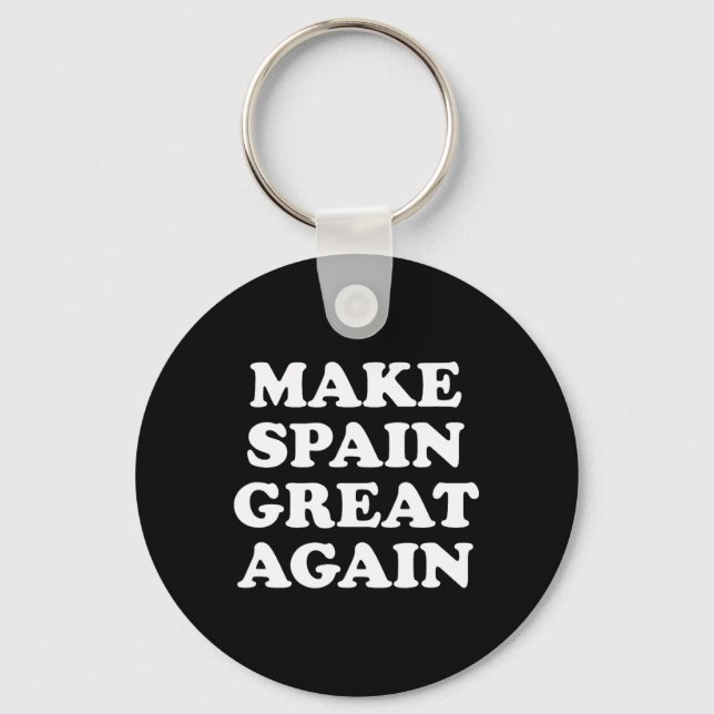 Make Spain Great Again Parody  Keychain (Front)
