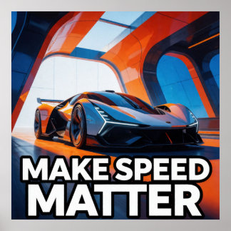 Make Speed Modern Performance Sports Car Poster