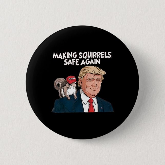 Make Squirrels Safe Again Trump 2024  2 Inch Round Button (Front)