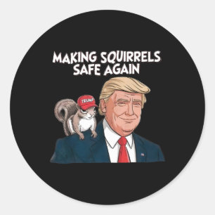 Make Squirrels Safe Again Trump 2024  Classic Round Sticker