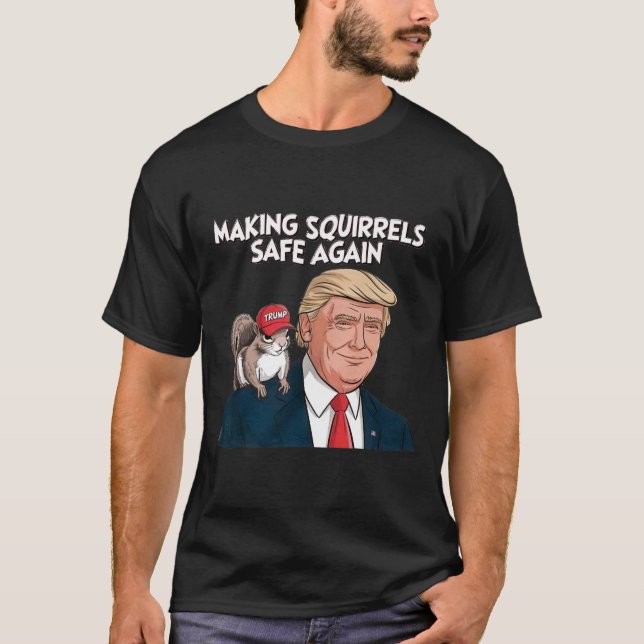 Make Squirrels Safe Again Trump 2024  T-Shirt (Front)