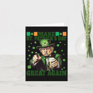 Make St Patrick Day Great Again Funny Trump 2025  Card