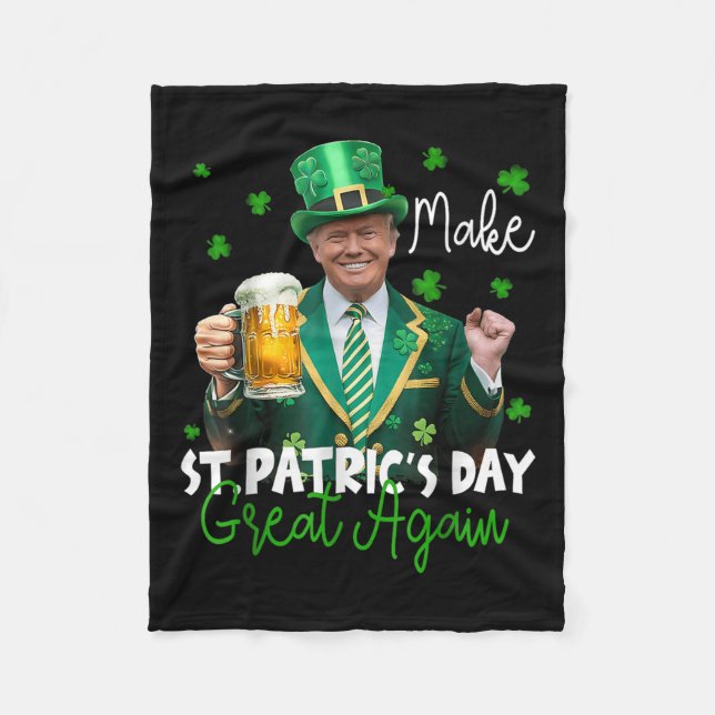 Make St Patricks Day Great Again American Shamrock Fleece Blanket (Front)