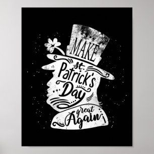 Make St. Patrick's Day Great Again For Trump Suppo Poster
