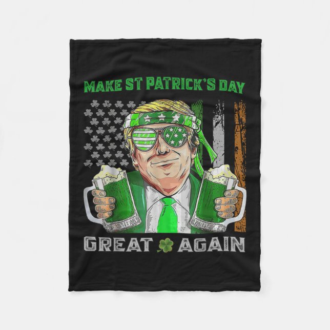 Make St Patricks Day Great Again Funny Beer Trump  Fleece Blanket (Front)