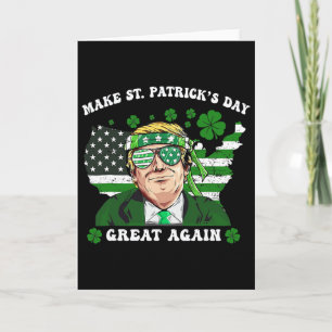 Make St Patrick's Day Great Again Funny Trump 1  Card