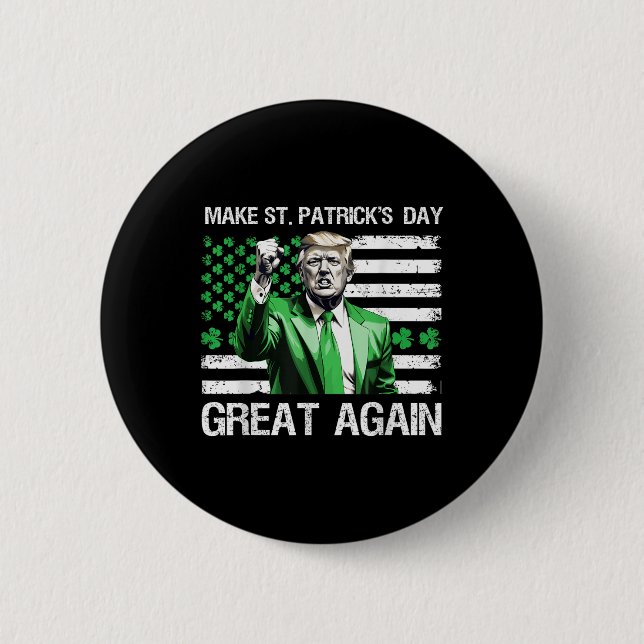 Make St Patricks Day Great Again Funny Trump  2 Inch Round Button (Front)