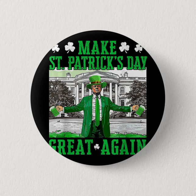 Make St. Patricks Day Great Again Funny Trump 2 Inch Round Button (Front)
