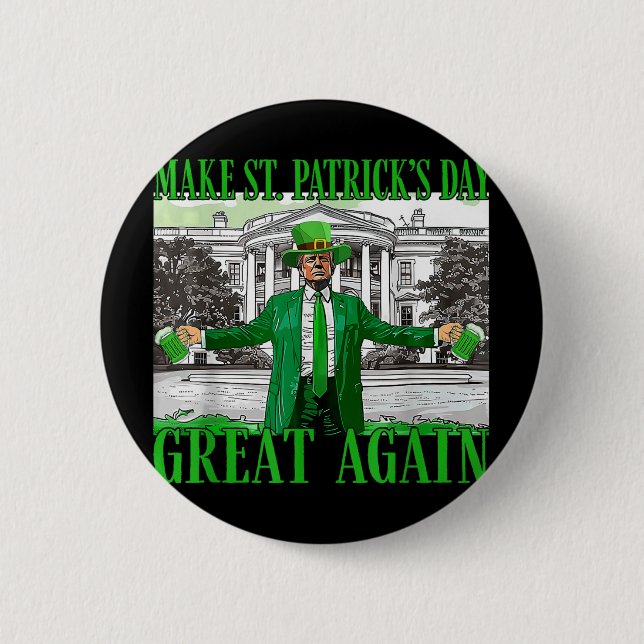 Make St. Patricks Day Great Again Funny Trump 2 Inch Round Button (Front)