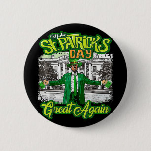 Make St. Patricks Day Great Again Funny Trump 2 Inch Round Button