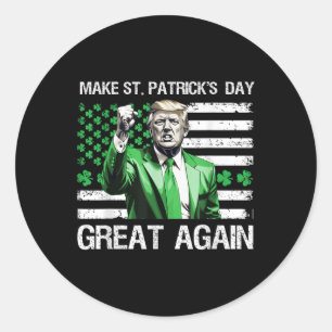 Make St Patricks Day Great Again Funny Trump Classic Round Sticker