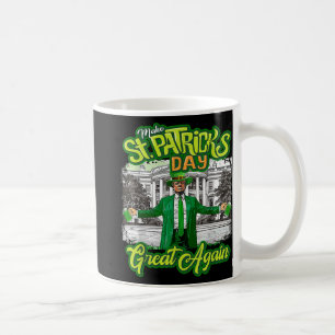 Make St. Patricks Day Great Again Funny Trump Coffee Mug