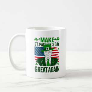 Make St Patricks Day Great Again Funny Trump Coffee Mug