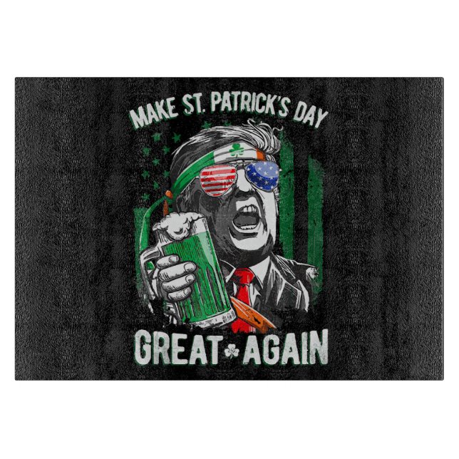 Make St Patrick's Day Great Again Funny Trump Cutting Board (Front)