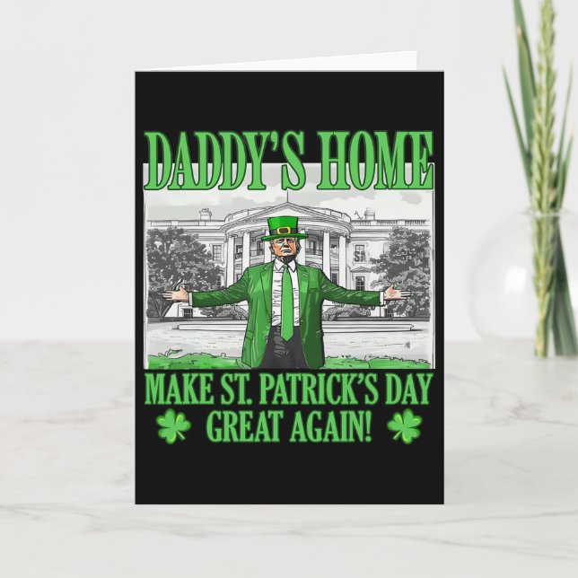 Make St Patricks Day Great Again Funny Trump Daddy Card (Front)