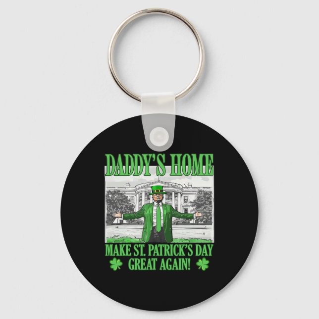 Make St Patricks Day Great Again Funny Trump Daddy Keychain (Front)