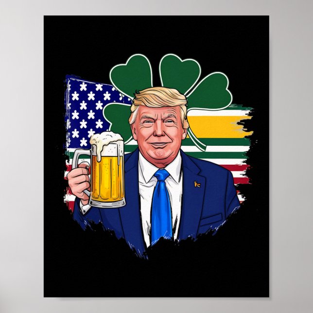 Make St Patrick's Day Great Again Funny Trump Iris Poster (Front)