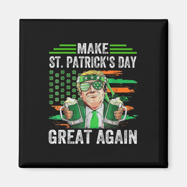 Make St Patricks Day Great Again Funny Trump Irish Magnet (Front)