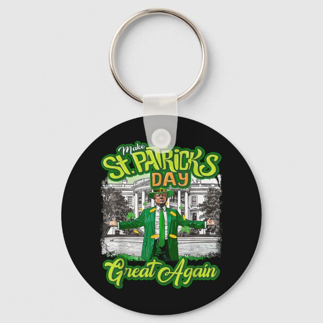 Make St. Patricks Day Great Again Funny Trump Keychain (Front)
