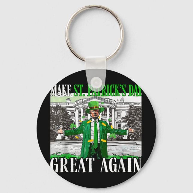 Make St. Patricks Day Great Again Funny Trump Keychain (Front)