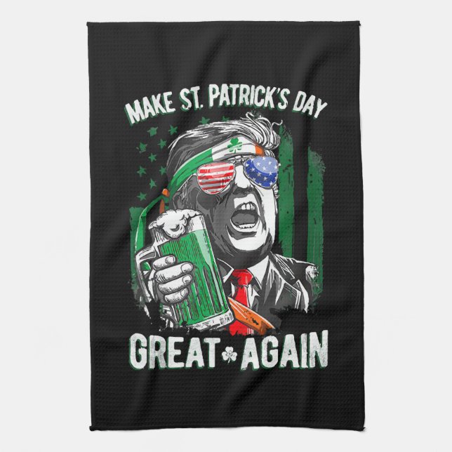 Make St Patrick's Day Great Again Funny Trump Kitchen Towel (Vertical)