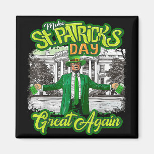 Make St. Patricks Day Great Again Funny Trump Magnet