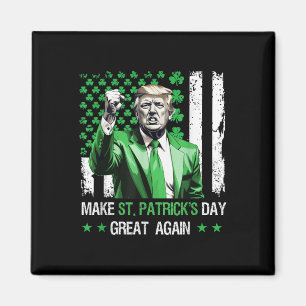 Make St Patricks Day Great Again Funny Trump Magnet