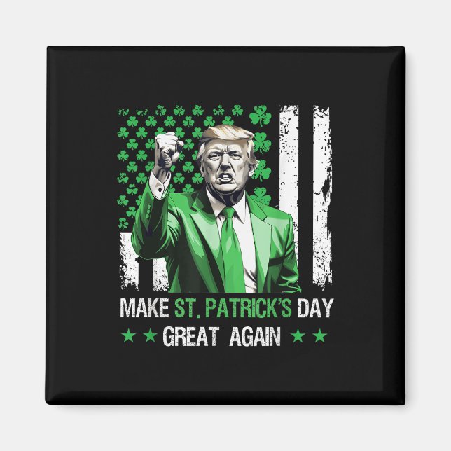Make St Patricks Day Great Again Funny Trump  Magnet (Front)
